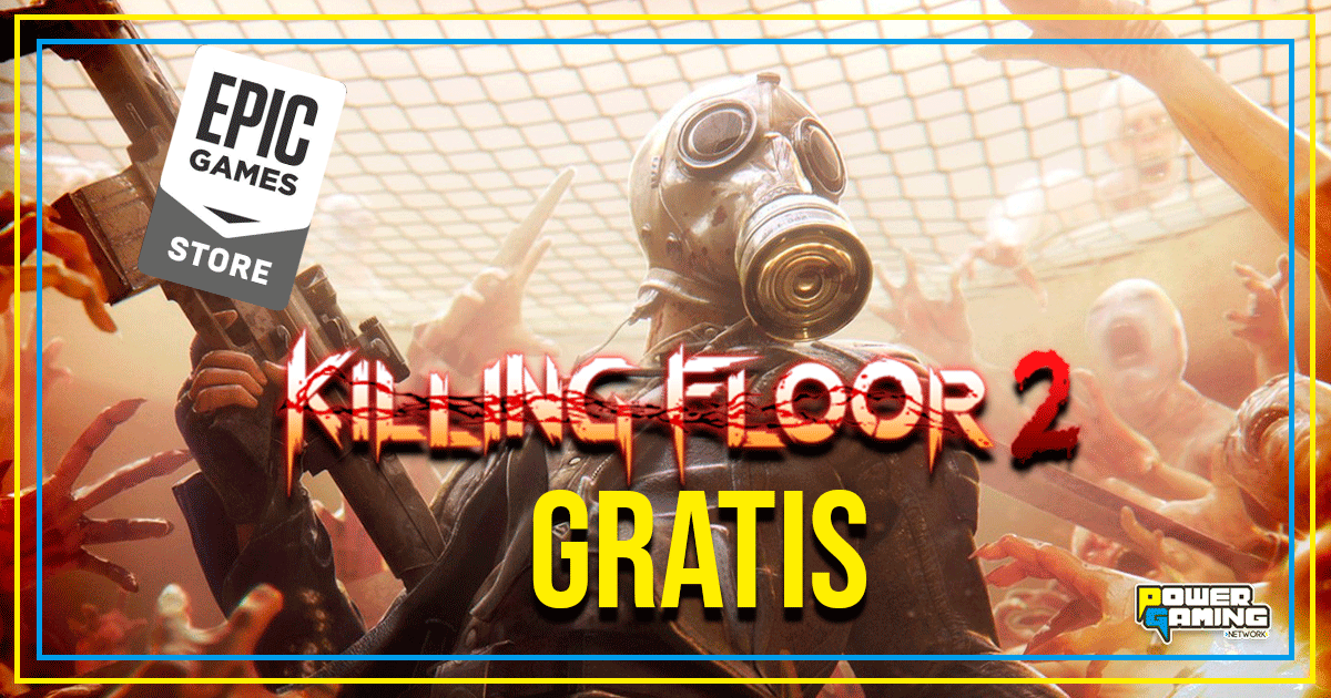 Killing Floor 2 Consigue el juego GRATIS en PC Power Gaming Network